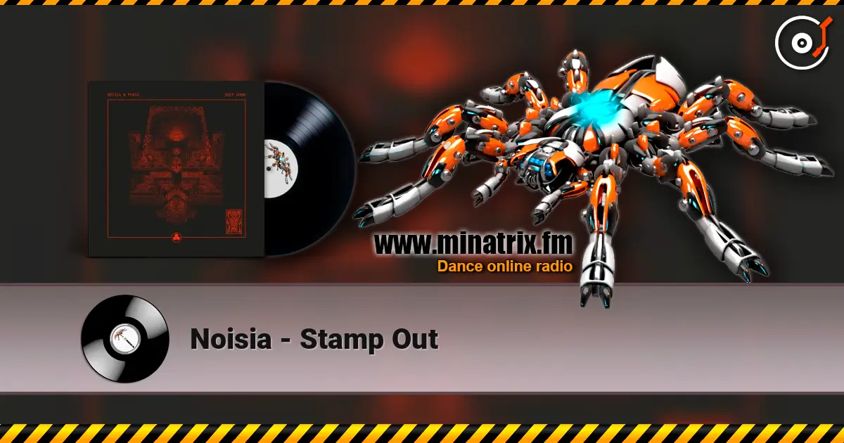 Noisia - Stamp Out 高品质在线收听 | Minatrix.FM