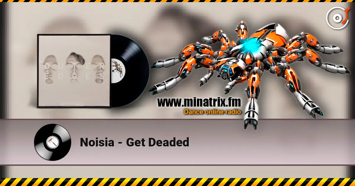 Noisia - Get Deaded 高品质在线收听 | Minatrix.FM