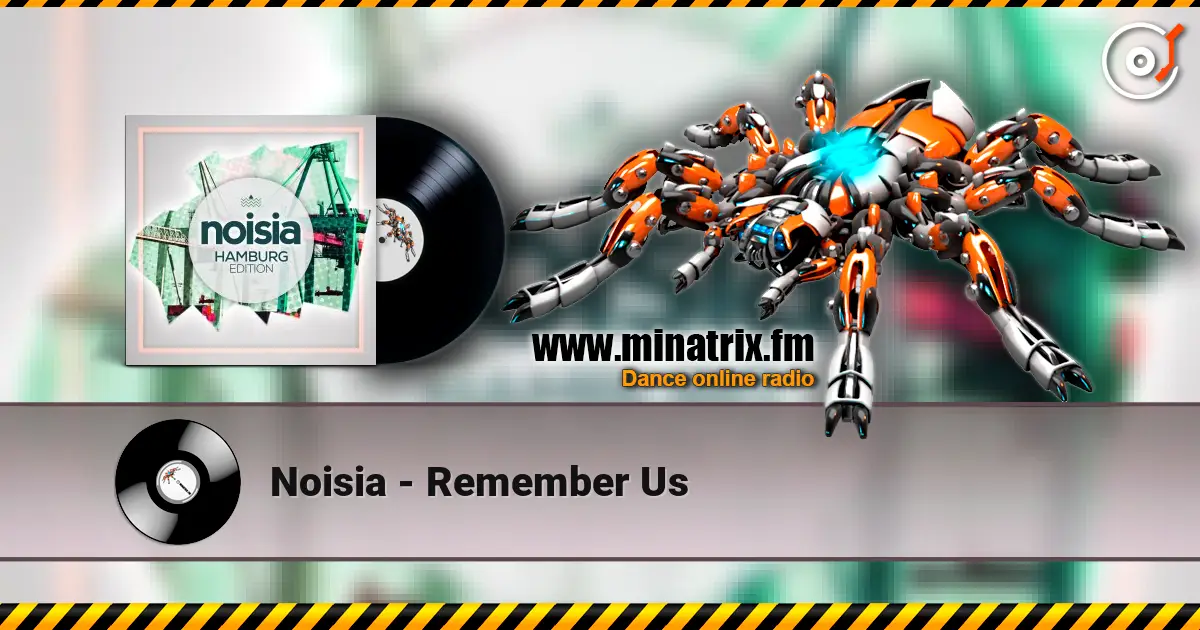 Noisia - Remember Us 高品质在线收听 | Minatrix.FM