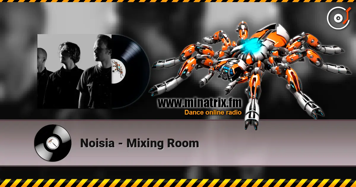 Noisia - Mixing Room 高品质在线收听 | Minatrix.FM