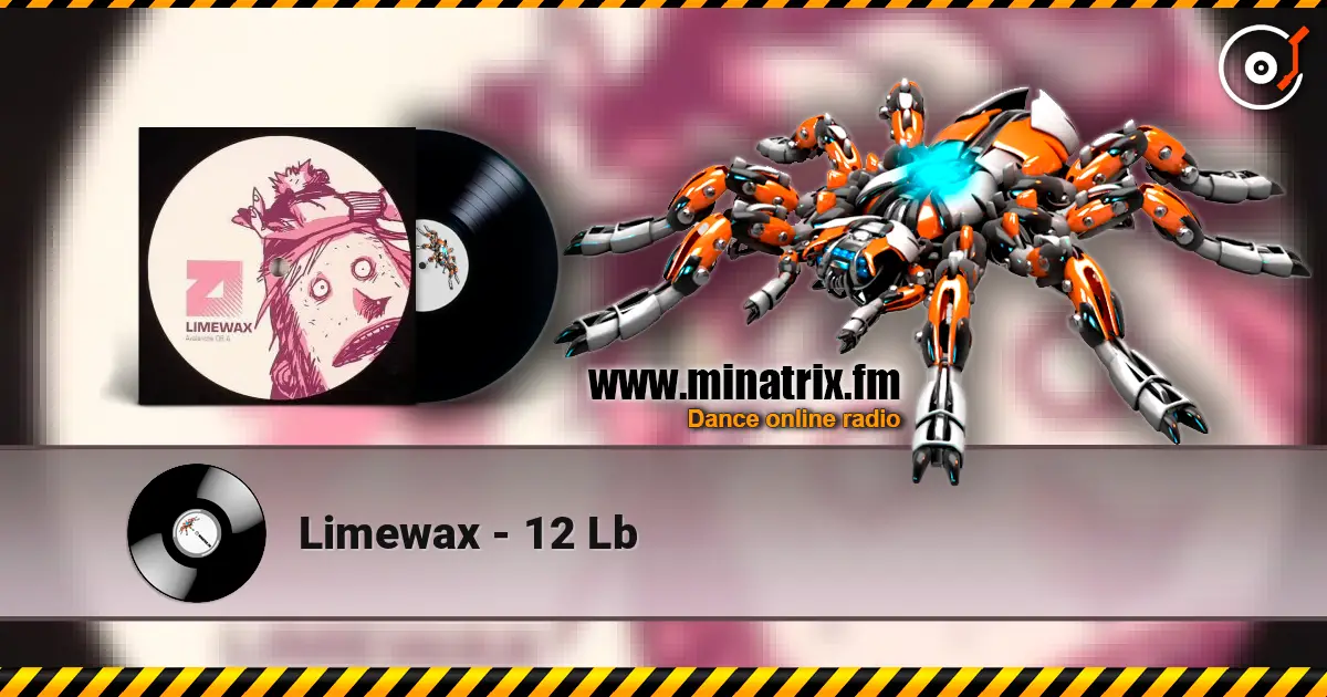 Limewax - 12 Lb 高品质在线收听 | Minatrix.FM