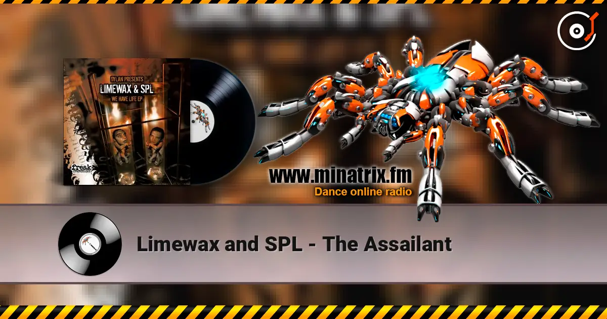 Limewax and SPL - The Assailant 高品质在线收听 | Minatrix.FM