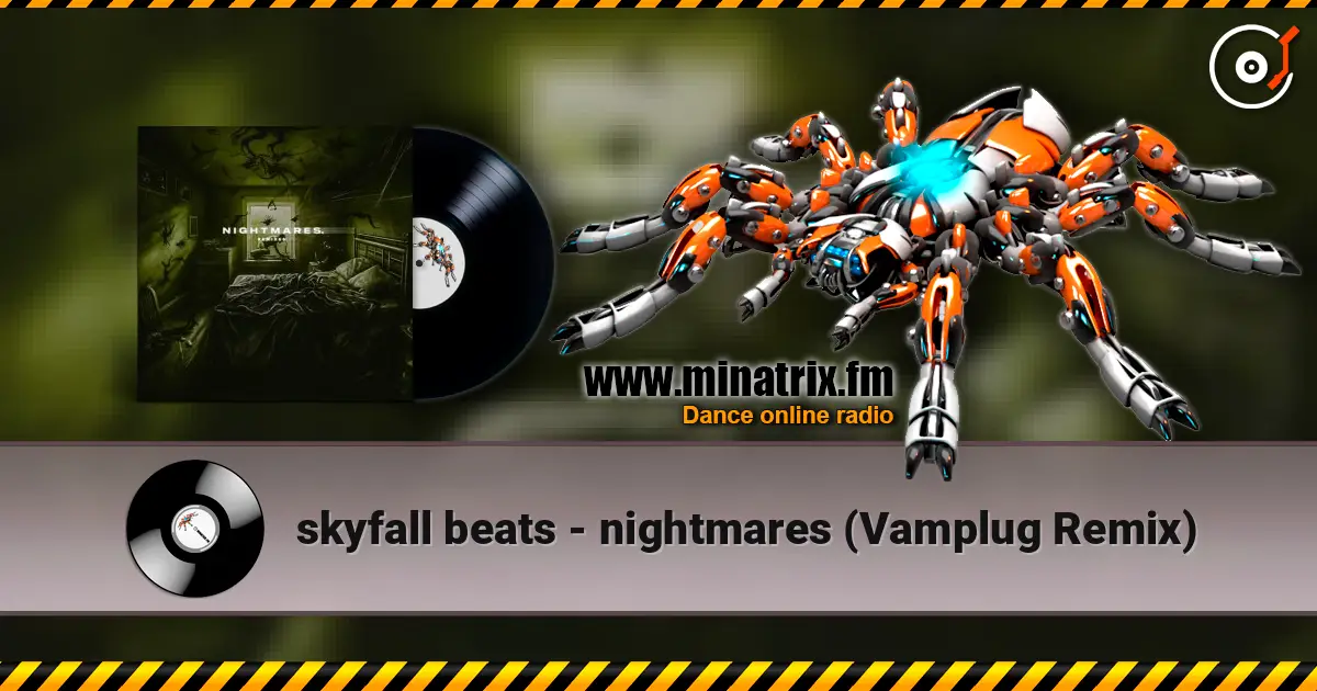 skyfall beats - nightmares (Vamplug Remix) 高品质在线收听 | Minatrix.FM