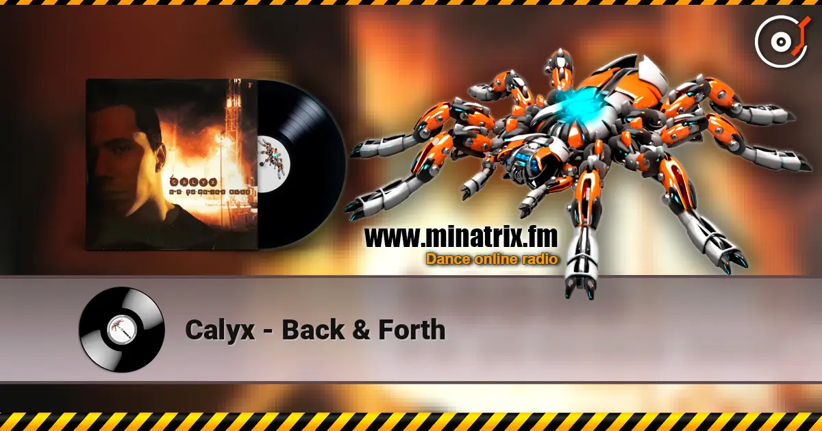 Calyx - Back & Forth 高品质在线收听 | Minatrix.FM