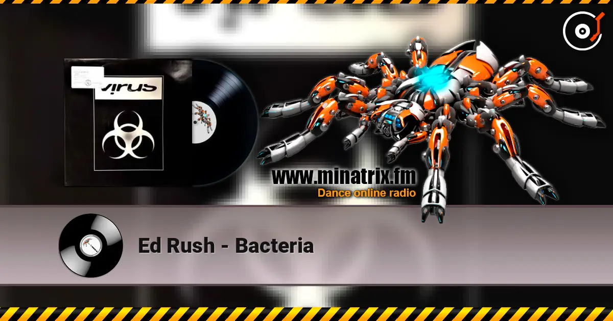 Ed Rush - Bacteria 高品质在线收听 | Minatrix.FM