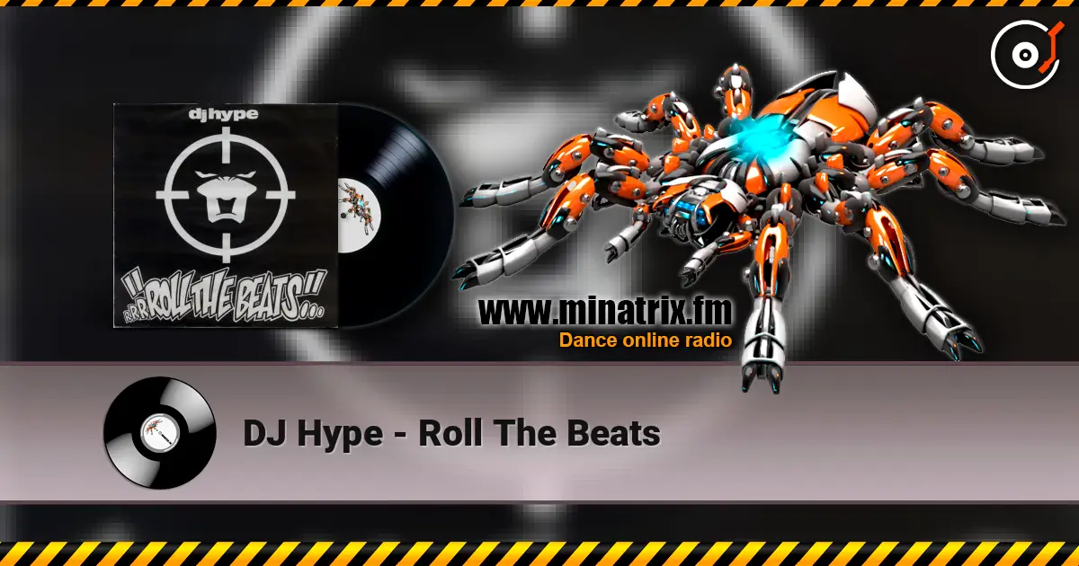 DJ Hype - Roll The Beats 高品质在线收听 | Minatrix.FM