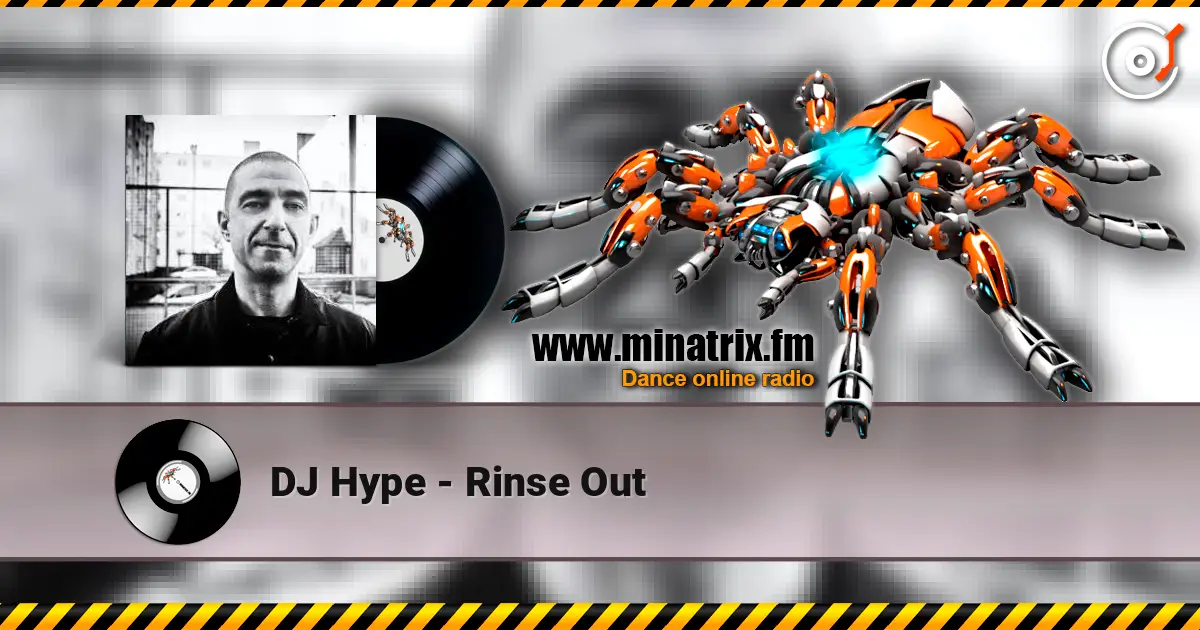 DJ Hype - Rinse Out 高品质在线收听 | Minatrix.FM