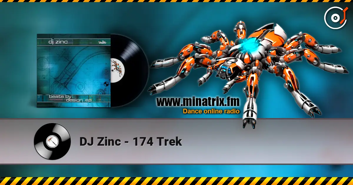 DJ Zinc - 174 Trek 高品质在线收听 | Minatrix.FM