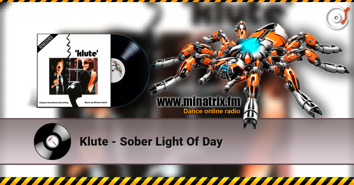 Klute - Sober Light Of Day 高品质在线收听 | Minatrix.FM