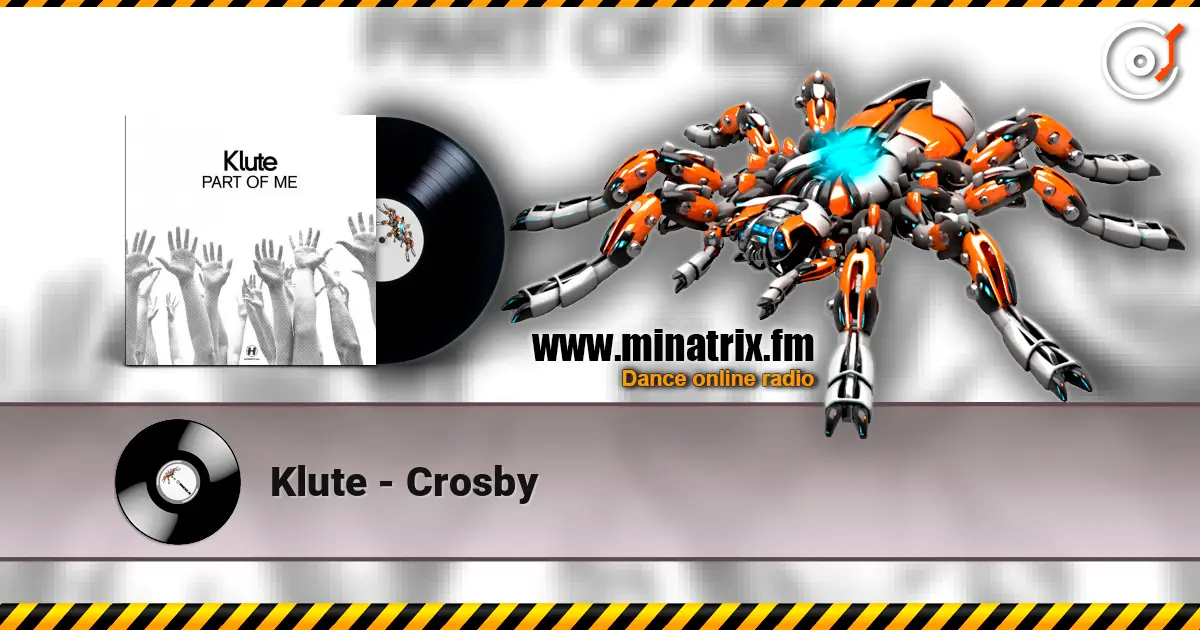 Klute - Crosby 高品质在线收听 | Minatrix.FM