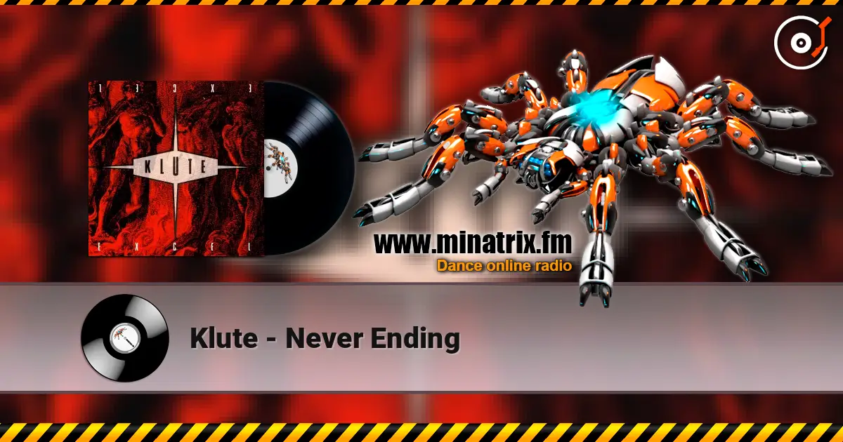 Klute - Never Ending 高品质在线收听 | Minatrix.FM