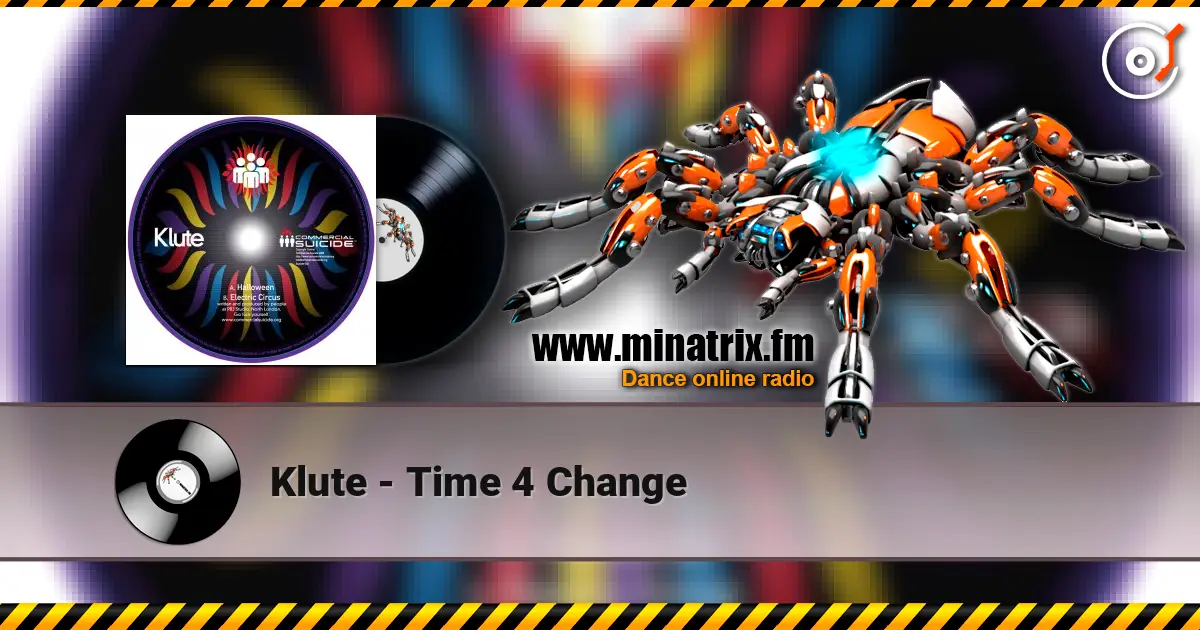 Klute - Time 4 Change 高品质在线收听 | Minatrix.FM