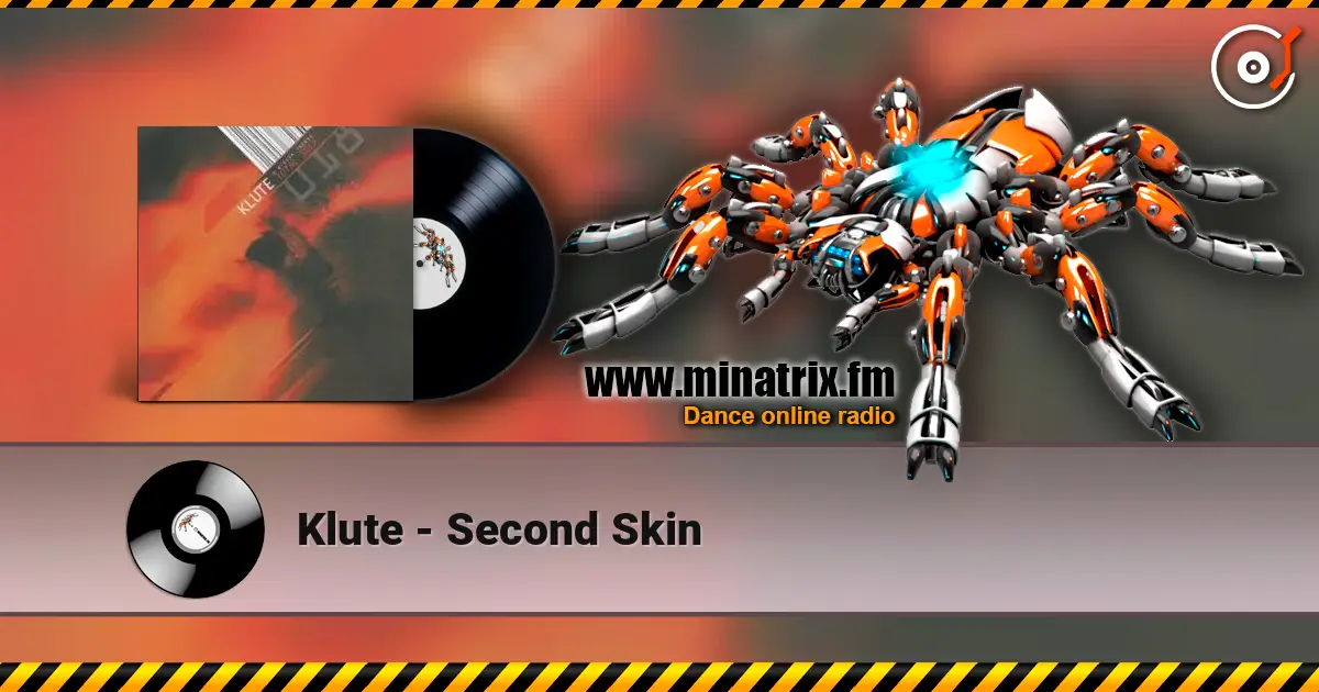 Klute - Second Skin 高品质在线收听 | Minatrix.FM