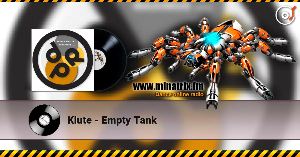 Klute - Empty Tank 高品质在线收听 | Minatrix.FM