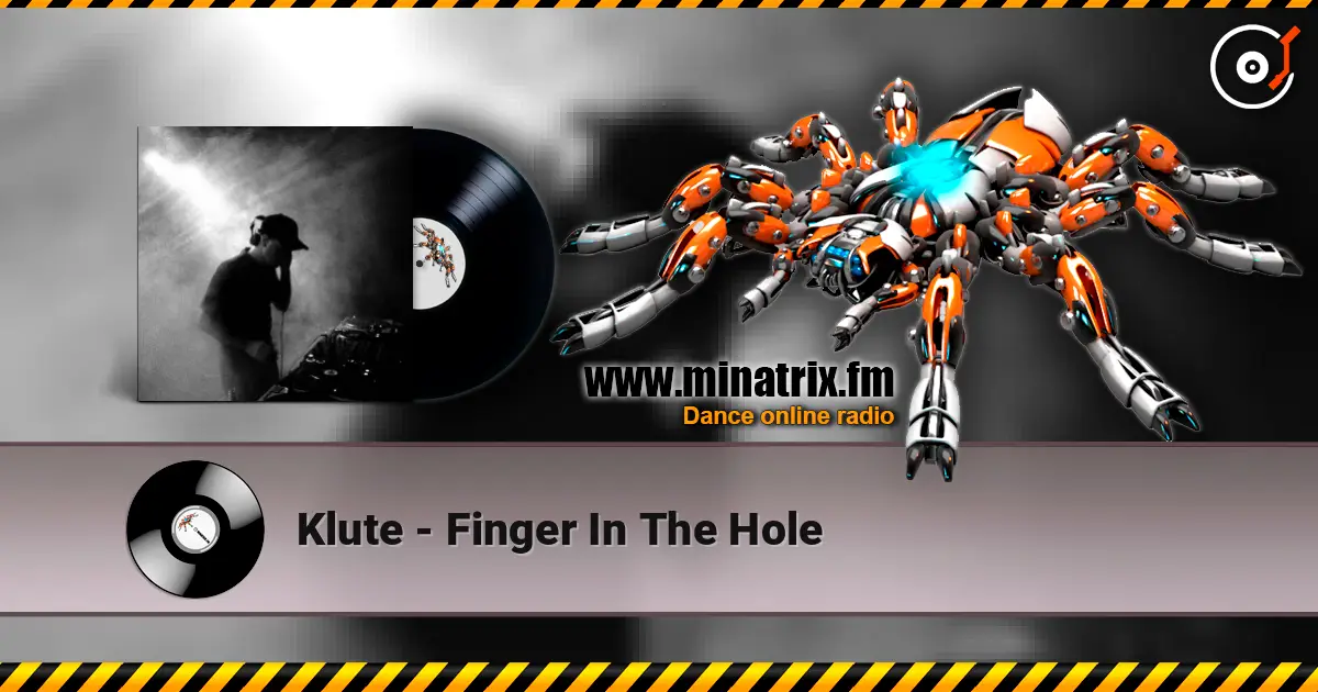 Klute - Finger In The Hole 高品质在线收听 | Minatrix.FM