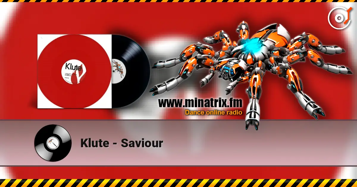 Klute - Saviour 高品质在线收听 | Minatrix.FM
