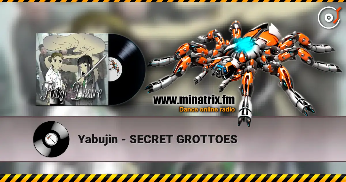 Yabujin - SECRET GROTTOES 高品质在线收听 | Minatrix.FM