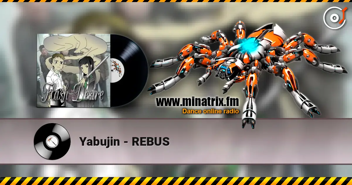 Yabujin - REBUS 高品质在线收听 | Minatrix.FM