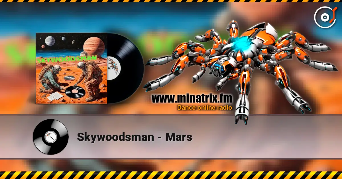 Skywoodsman - Mars 高品质在线收听 | Minatrix.FM
