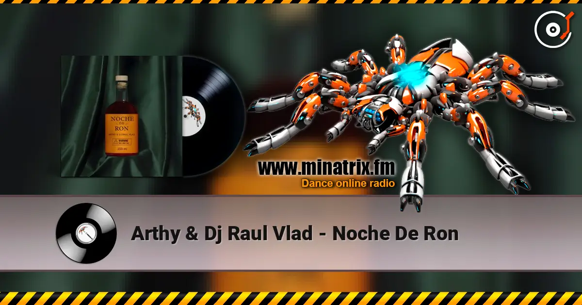 Arthy & Dj Raul Vlad - Noche De Ron 高品质在线收听 | Minatrix.FM
