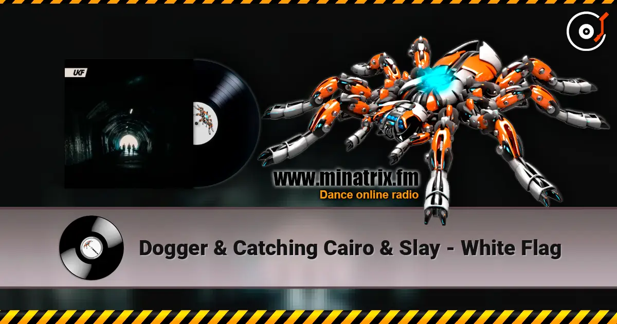 Dogger & Catching Cairo & Slay - White Flag 高品质在线收听 | Minatrix.FM
