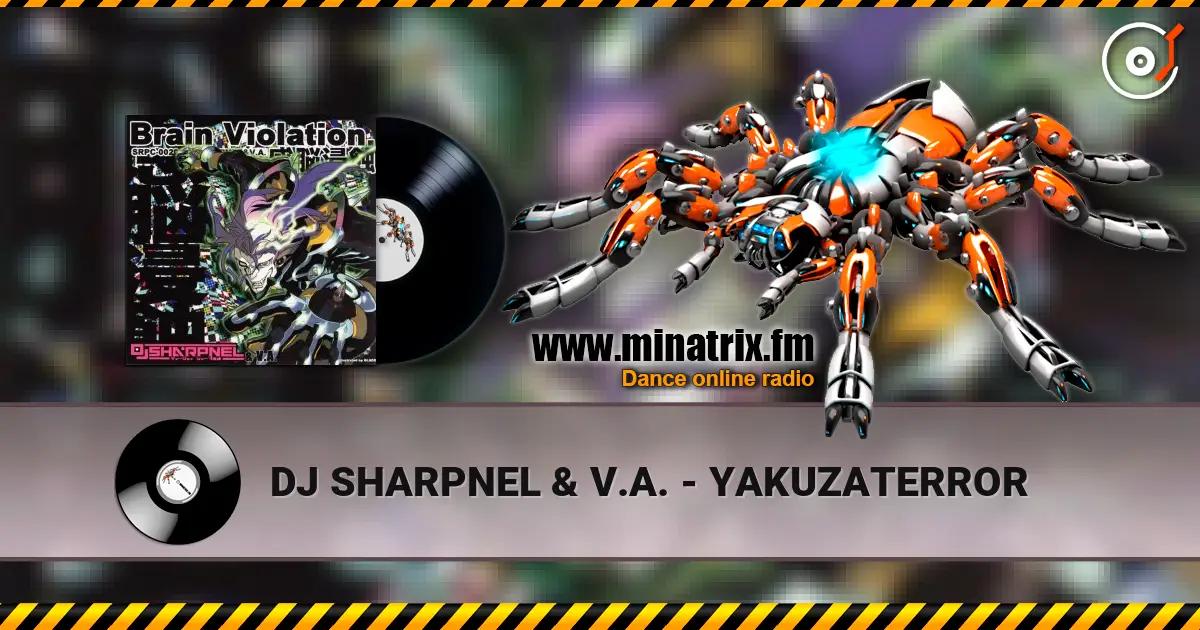 DJ SHARPNEL & V.A. - YAKUZATERROR 高品质在线收听 | Minatrix.FM
