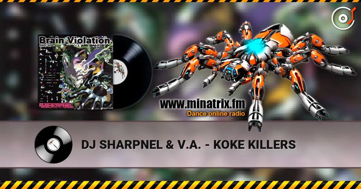 DJ SHARPNEL & V.A. - KOKE KILLERS 高品质在线收听 | Minatrix.FM