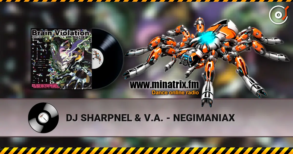 DJ SHARPNEL & V.A. - NEGIMANIAX 高品质在线收听 | Minatrix.FM