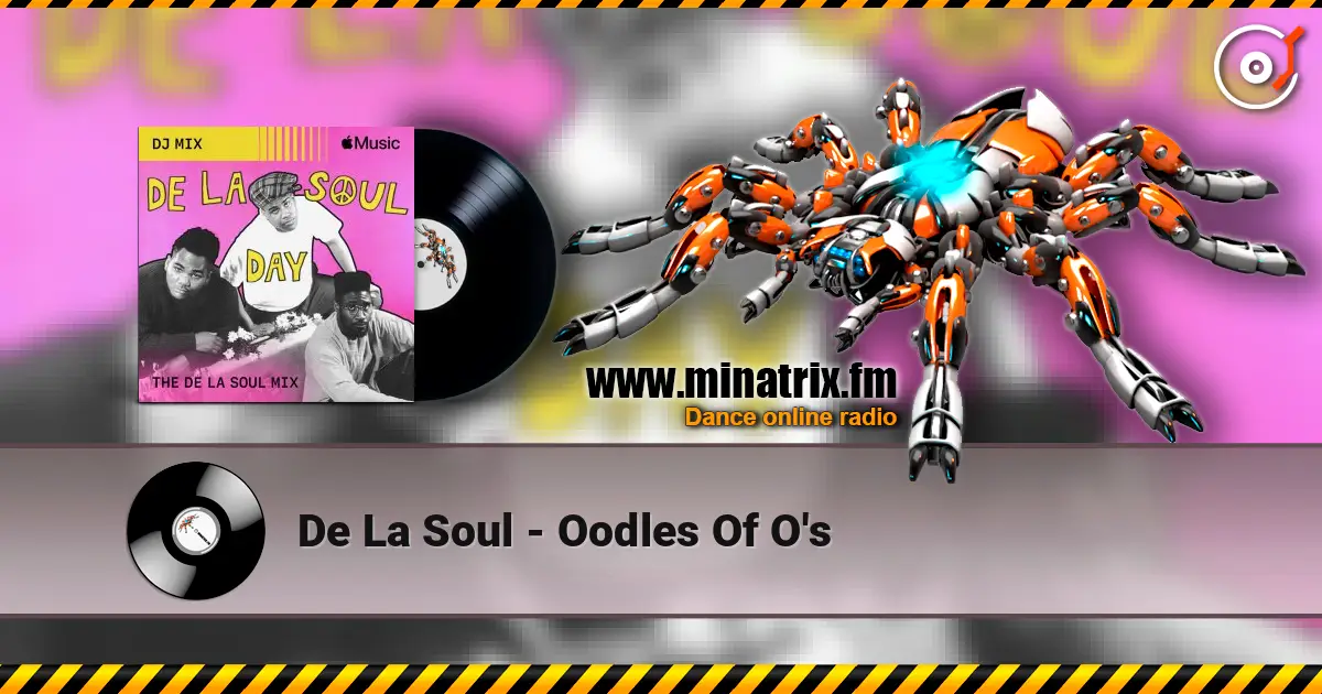 De La Soul - Oodles Of O's 高品质在线收听 | Minatrix.FM