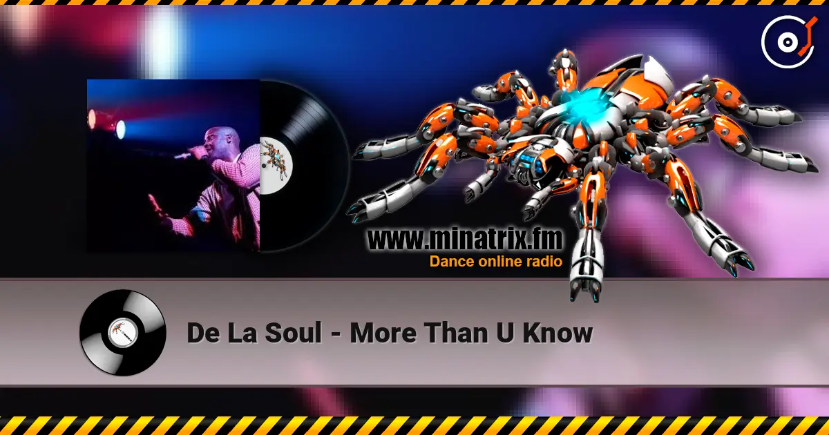 De La Soul - More Than U Know 高品质在线收听 | Minatrix.FM