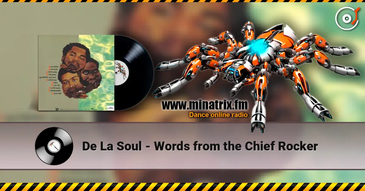 De La Soul - Words from the Chief Rocker 高品质在线收听 | Minatrix.FM