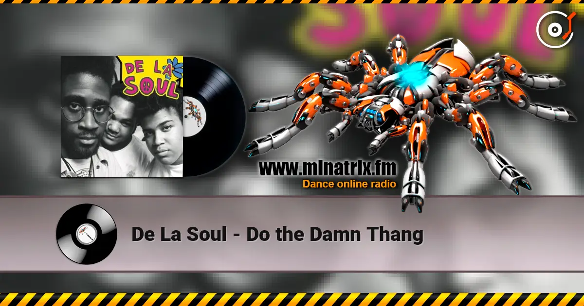 De La Soul - Do the Damn Thang 高品质在线收听 | Minatrix.FM