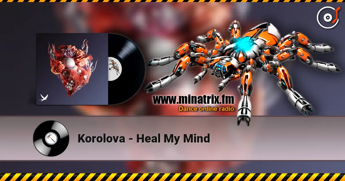 Korolova - Heal My Mind 高品质在线收听 | Minatrix.FM
