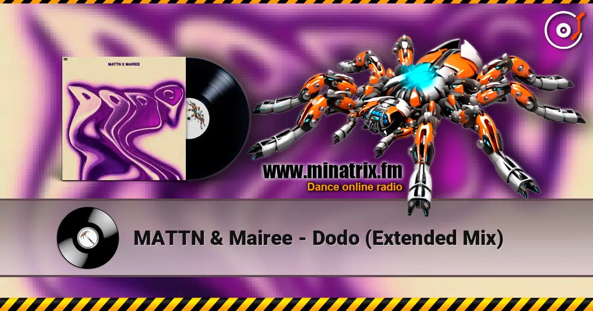 MATTN & Mairee - Dodo (Extended Mix) 高品质在线收听 | Minatrix.FM