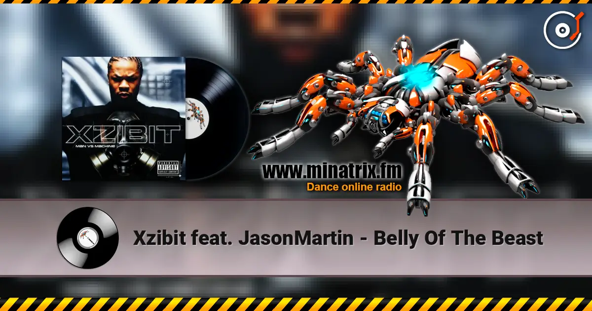 Xzibit feat. JasonMartin - Belly Of The Beast 高品质在线收听 | Minatrix.FM