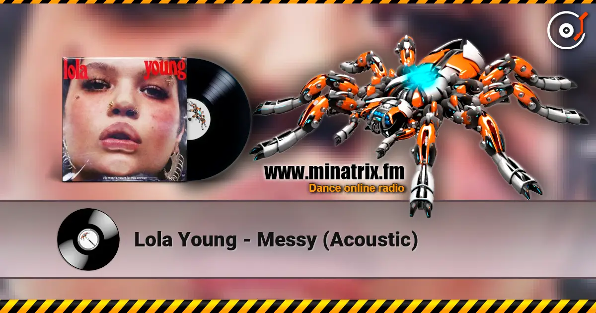 Lola Young - Messy (Acoustic) 高品质在线收听 | Minatrix.FM