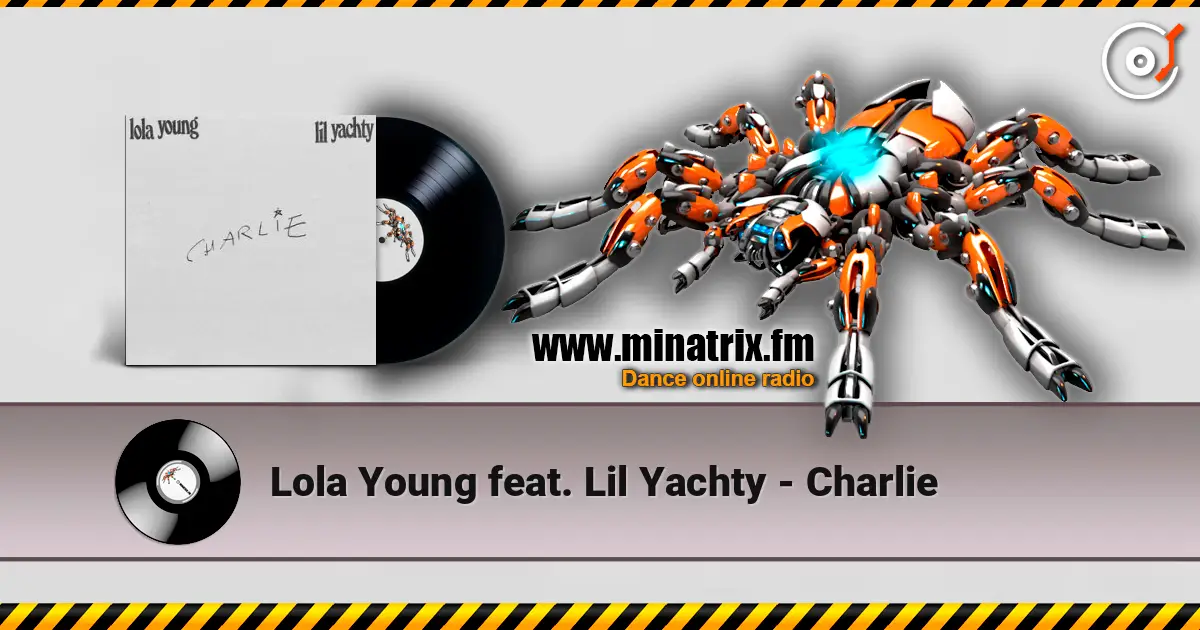 Lola Young feat. Lil Yachty - Charlie 高品质在线收听 | Minatrix.FM