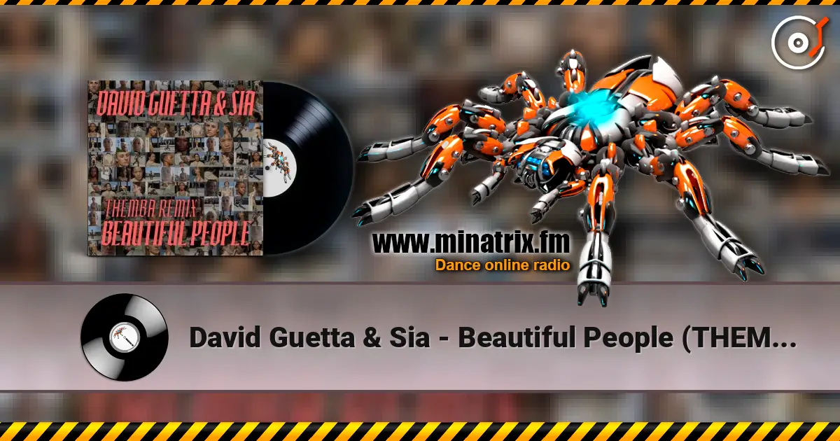 David Guetta & Sia - Beautiful People (THEMBA Remix) listen online in high quality | Minatrix.FM