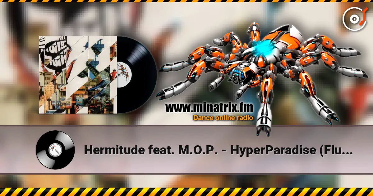 Hermitude feat. M.O.P. - HyperParadise (Flume Mixtape) 高品质在线收听 | Minatrix.FM