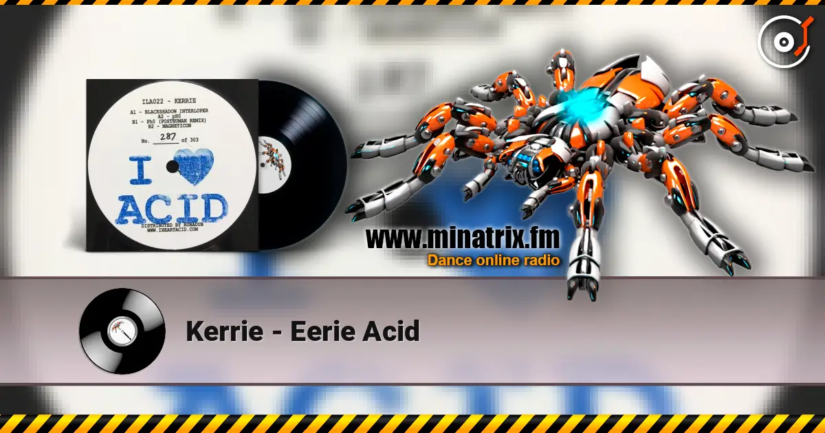 Kerrie - Eerie Acid 高品质在线收听 | Minatrix.FM