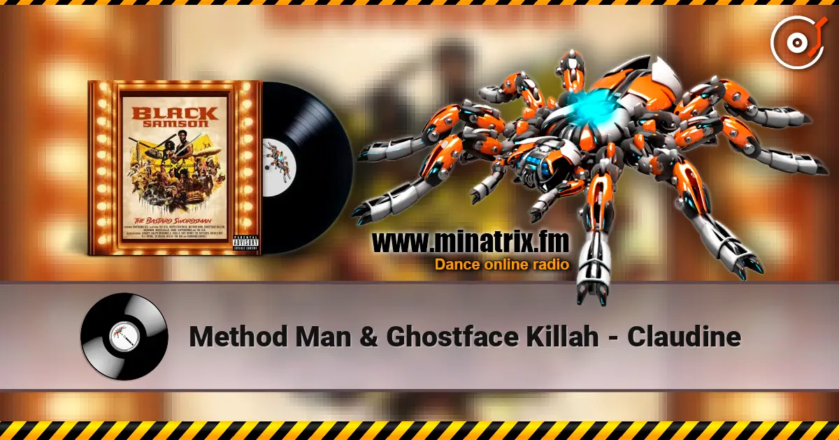 Method Man & Ghostface Killah - Claudine 高品质在线收听 | Minatrix.FM