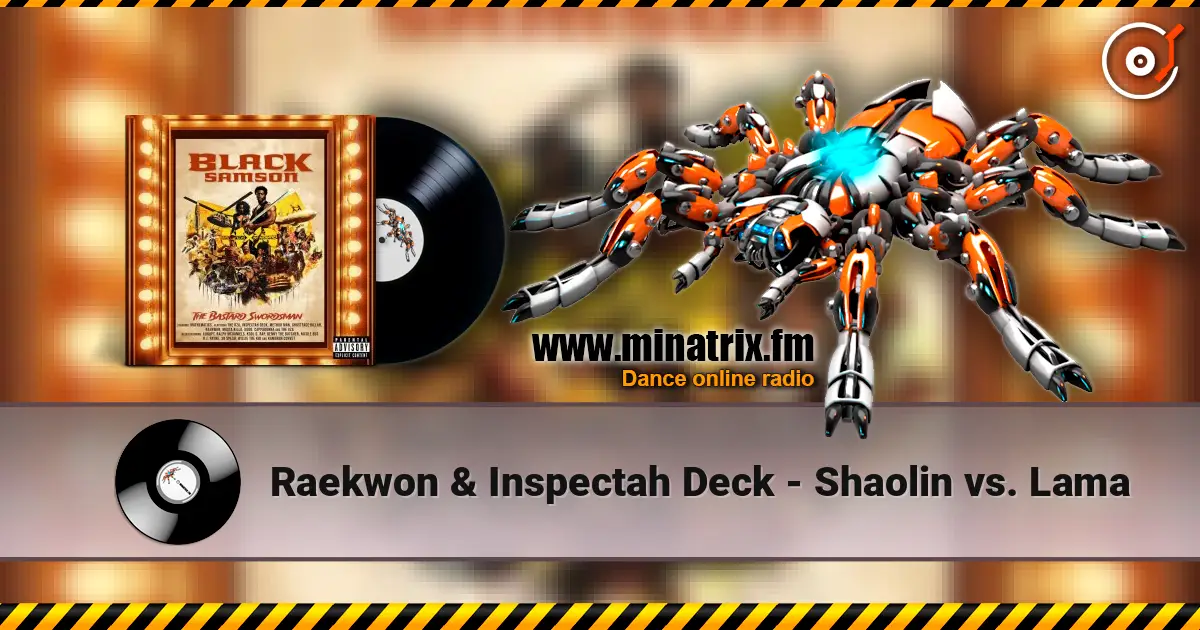 Raekwon & Inspectah Deck - Shaolin vs. Lama 高品质在线收听 | Minatrix.FM