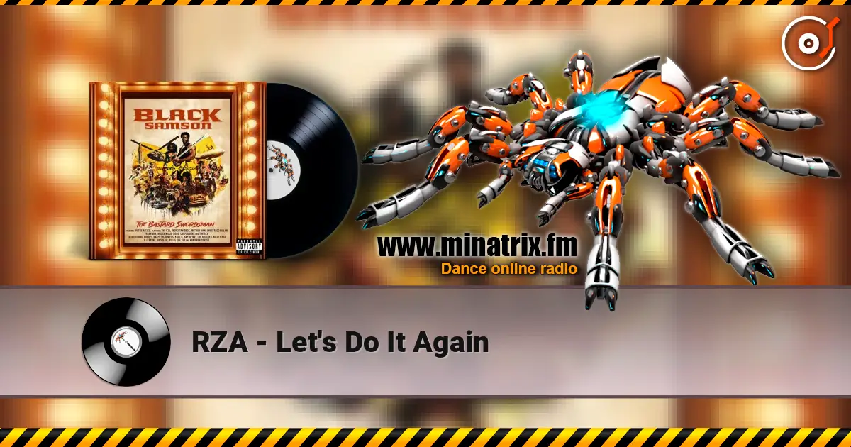 RZA - Let's Do It Again 高品质在线收听 | Minatrix.FM