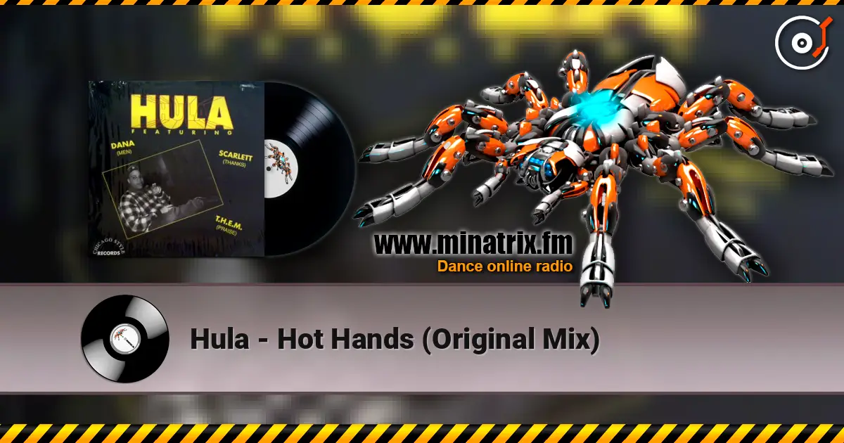 Hula - Hot Hands (Original Mix) 高品质在线收听 | Minatrix.FM