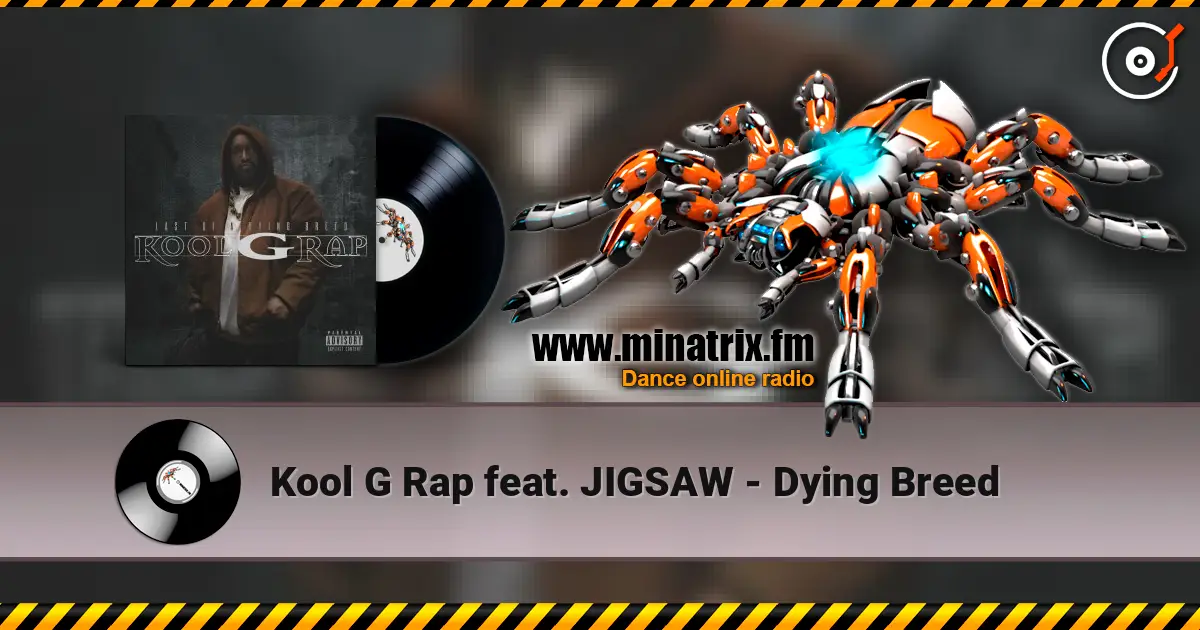 Kool G Rap feat. JIGSAW - Dying Breed 高品质在线收听 | Minatrix.FM