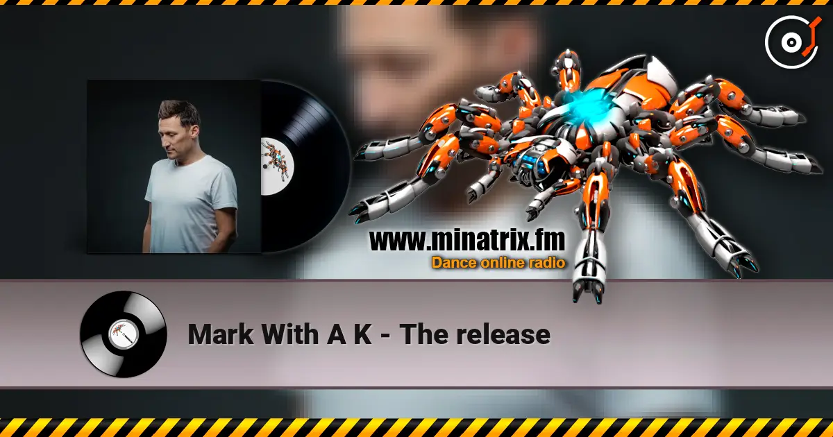 Mark With A K - The release 高品质在线收听 | Minatrix.FM
