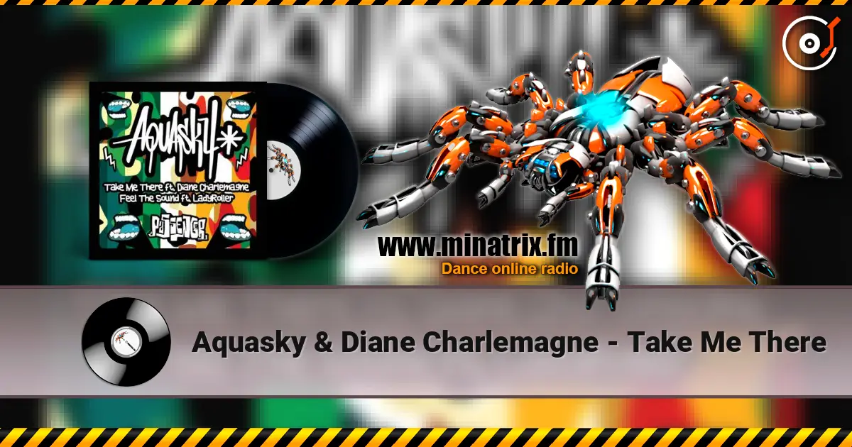 Aquasky & Diane Charlemagne - Take Me There 高品质在线收听 | Minatrix.FM