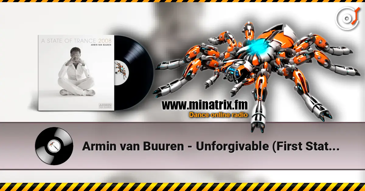 Armin van Buuren - Unforgivable (First State Remix) 高品质在线收听 | Minatrix.FM