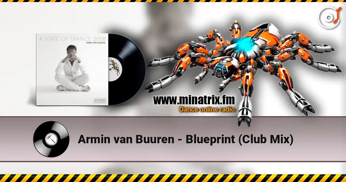 Armin van Buuren - Blueprint (Club Mix) 高品质在线收听 | Minatrix.FM