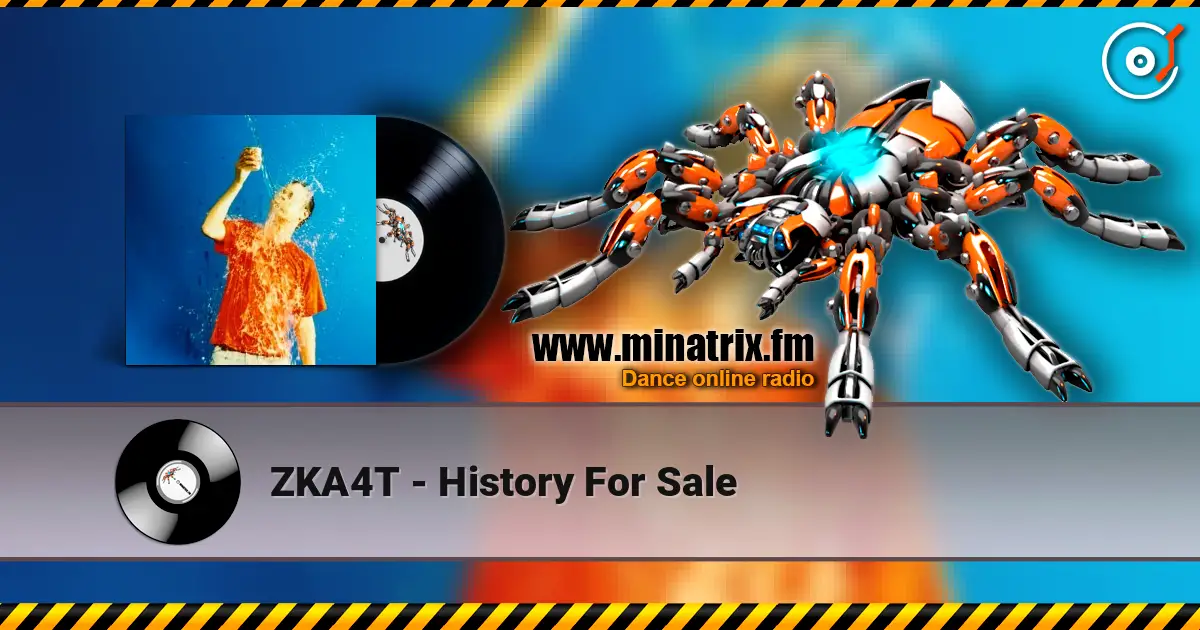 ZKA4T - History For Sale 高品质在线收听 | Minatrix.FM